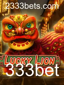 Descubra o Mundo Empolgante de LuckyLion: Seu Guia para 333bet